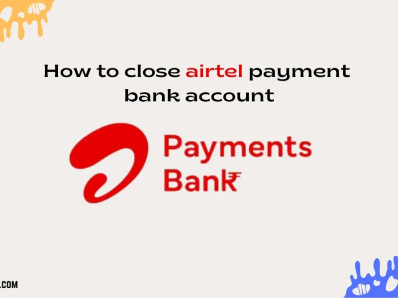 how to close airtel payment bank account